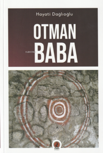 Otman Baba;Kutb-ul Alem Hüssem Şah Gani Otman Baba ve Erkanı