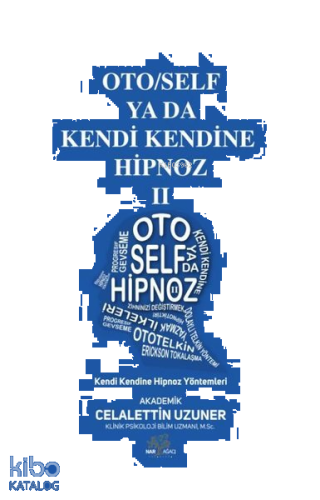 Oto-Self ya da Kendi Kendine Hipnoz II