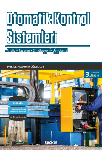 Otomatik Kontrol Sistemleri;Analiz–Tasarım–Simülasyon–Uygulama