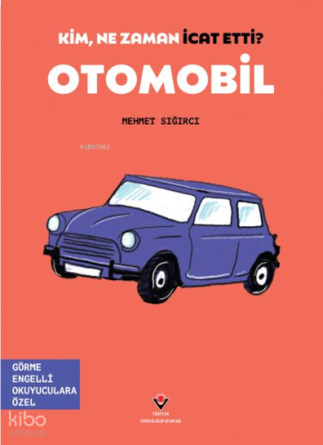 Otomobil - Kim, Ne Zaman İcat Etti?