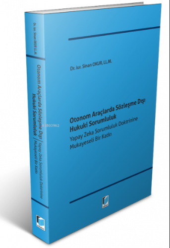 Otonom Araçlarda Sözleşme Dışı Hukuki Sorumluluk