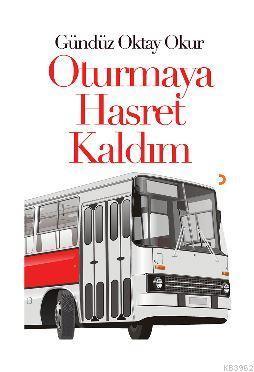 Oturmaya Hasret Kaldım