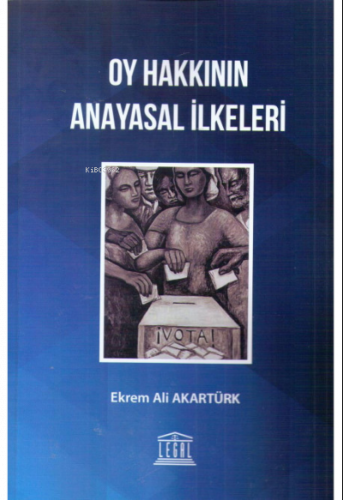 Oy Hakkının Anayasal İlkeleri