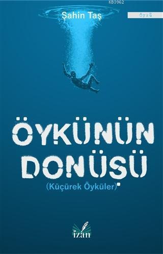 Öykünün Dönüşü Küçürek Öyküler