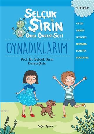 Oynadıklarım - Selçuk Şirin Okul Öncesi Seti 1