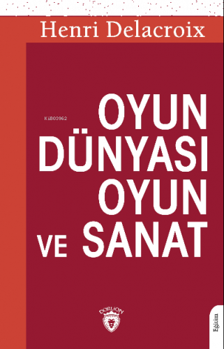 Oyun Dünyası Oyun ve Sanat