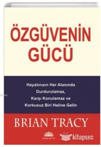 Öz Güvenin Gücü/Brian Tracy/Kreatif