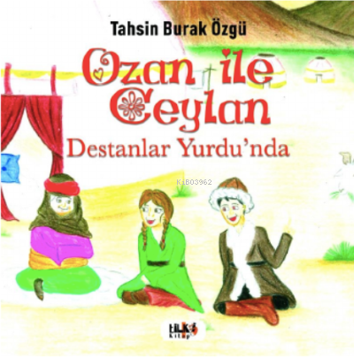 Ozan İle Ceylan (Destanlar Yurdu’nda)