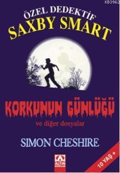 Özel Dedektif Saxby Smart Korkunun Günlüğü ve diğer dosyalar