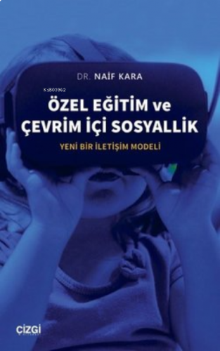 Özel Eğitim ve Çevrim İçi Sosyallik ;Yeni Bir İletişim Modeli