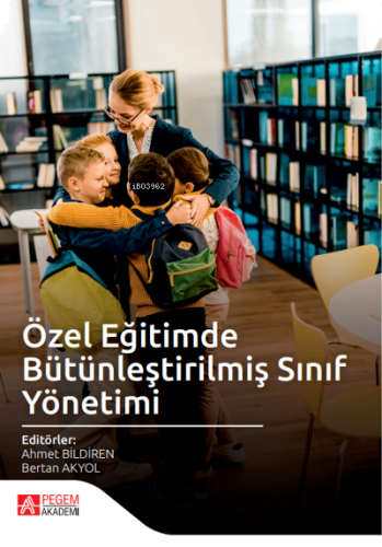 Özel Eğitimde Bütünleştirilmiş Sınıf Yönetimi