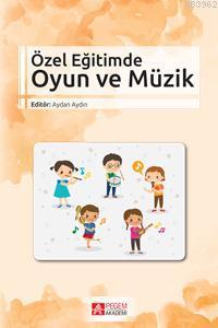 Özel Eğitimde Oyun ve Müzik