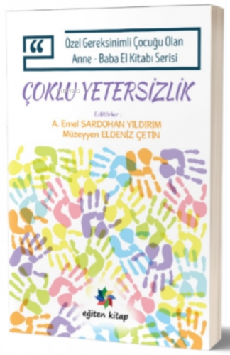 Özel Gereksinimli Çocuğu Olan Anne – Baba El Kitabı Serisi - Çoklu Yet