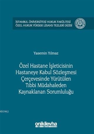 Özel Hastane İşleticisinin Hastaneye Kabul Sözleşmesi Çerçevesinde Yür