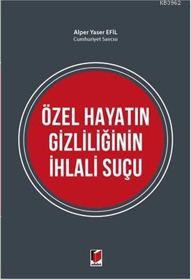 Özel Hayatın Gizliliğinin İhlali Suçu