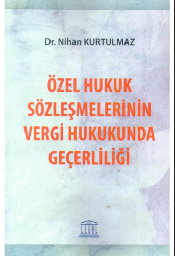 Özel Hukuk Sözleşmelerinin Vergi Hukukunda Geçerliliği