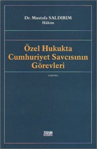 Özel Hukukta Cumhuriyet Savcısının Görevleri