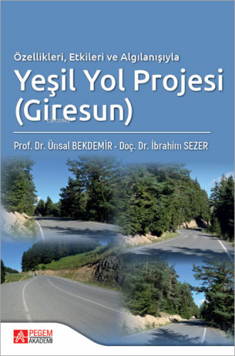 Özellikleri Etkileri ve Algılanışıyla Yeşil Yol Projesi (Giresun)