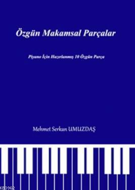 Özgün Makamsal Parçalar