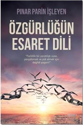 Özgürlüğün Esaret Dili