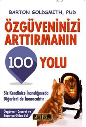 Özgüveninizi Arttırmanın 100 Yolu