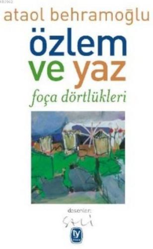 Özlem ve Yaz Foça Dörtlükleri