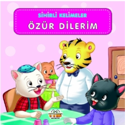 Özür Dilerim ;Sihirli Kelimeler