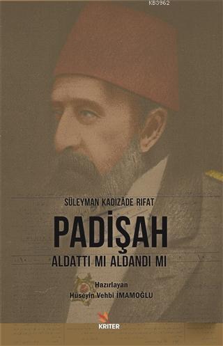 Padişah Aldattı Mı Aldandı Mı