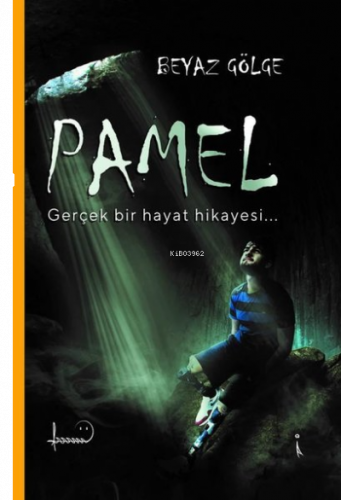 Pamel - Gerçek Bir Hayat Hikayesi