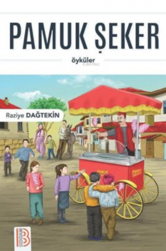 Pamuk Şeker - Öyküler