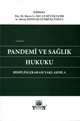 Pandemi ve Sağlık Hukuku Disiplinlerarası Yaklaşımla