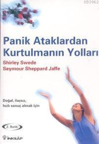 Panik Ataklardan Kurtulmanın Yolları