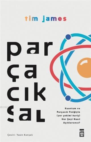 Parçacıksal - Kuantum ve Parçacık Fiziğiyle Nasıl