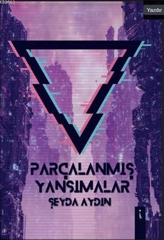 Parçalanmış Yansımalar