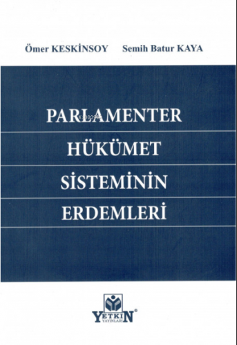 Parlamenter Hükümet Sisteminin Erdemleri