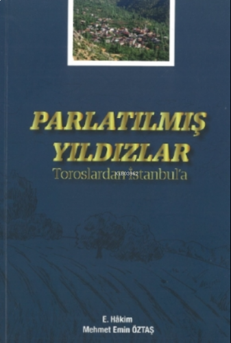 Parlatılmış Yıldızlar;Toroslardan İstanbul'a