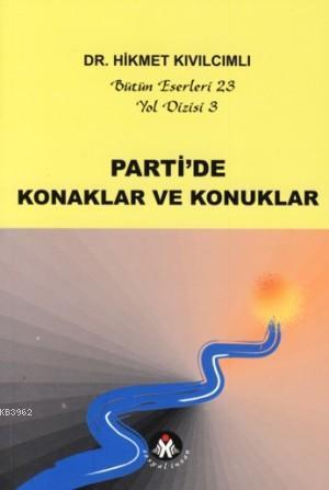 Parti'de Konaklar ve Konuklar