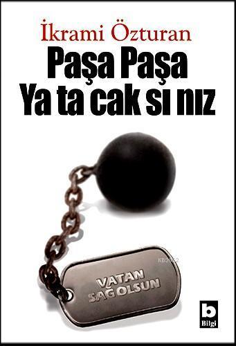 Paşa Paşa Yatacaksınız