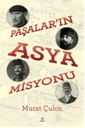 Paşalar'ın Asya Misyonu