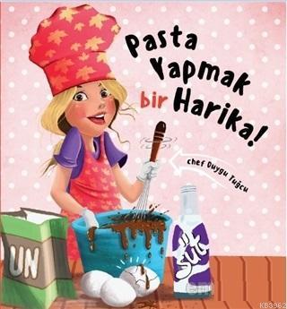 Pasta Yapmak Bir Harika (Ciltli)