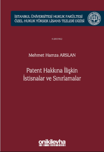 Patent Hakkına İlişkin İstisnalar ve Sınırlamalar