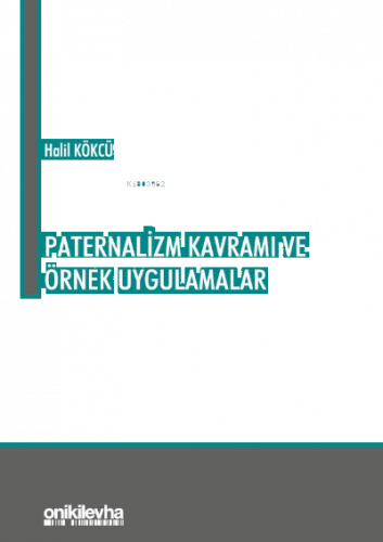 Paternalizm Kavramı ve Örnek Uygulamalar