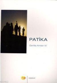 Patika; Gerilla Anıları 4