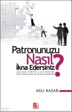 Patronunuzu Nasıl İkna Edersiniz?