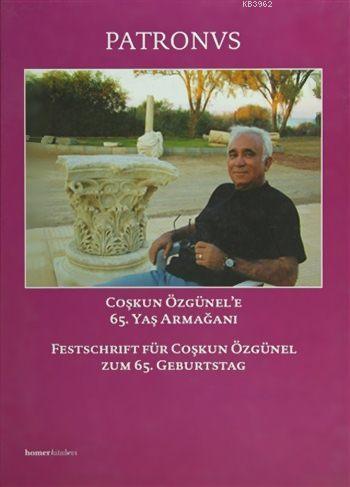 Patronvs - Festschrift für Coşkun Özgünel zum 65. Geburtstag