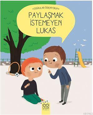 Paylaşmak İstemeyen Lukas - Doğruları Öğreniyorum