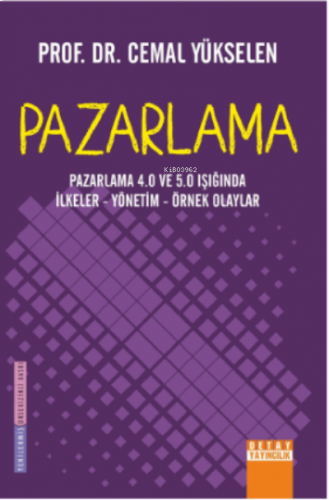 Pazarlama 4 VE 5 Işığında İlkeler- Yönetim- Örnek Olaylar Pazarlama