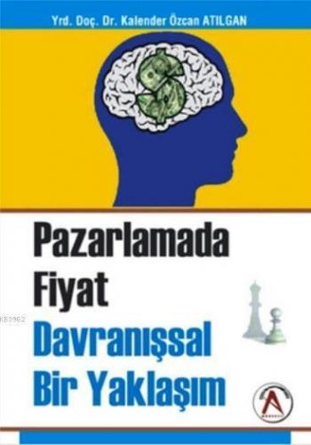 Pazarlamada Fiyat Davranışsal Bir Yaklaşım