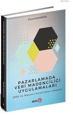 Pazarlamada Veri Madenciliği Uygulamaları