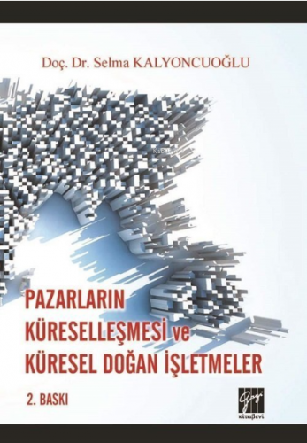 Pazarların Küreselleşmesi ve Küresel Doğan İşletmeler